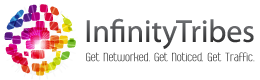 InfinityTribes. Get Networked. Get Noticed. Get Traffic.